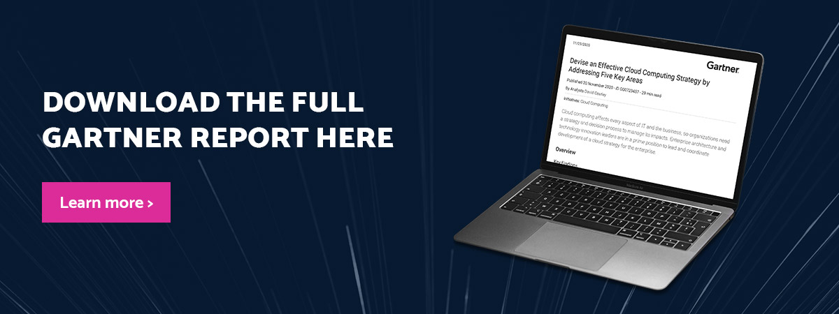 Gartner-Report-How-to-devise-an-effective-cloud-computing-strategy-1200x450 Click here to access the Gartner report